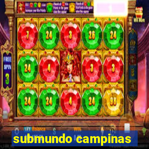 submundo campinas